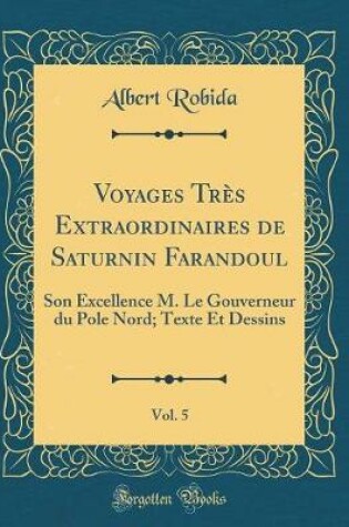 Cover of Voyages Très Extraordinaires de Saturnin Farandoul, Vol. 5