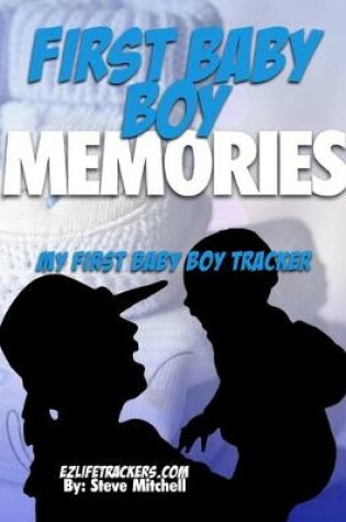 Cover of First Baby Boy Memories