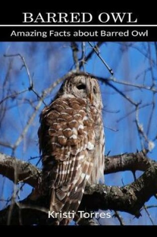 Cover of Amazing Facts about Barred Owl