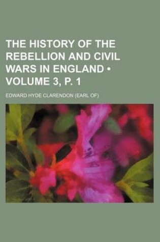 Cover of The History of the Rebellion and Civil Wars in England (Volume 3, P. 1)