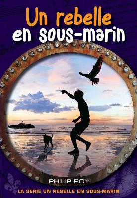 Book cover for Un rebelle en sous-marin