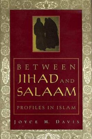 Cover of Between Jihad and Salaam