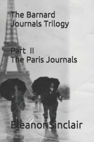 Cover of The Barnard Journals Trilogy Part II - The Paris Journals
