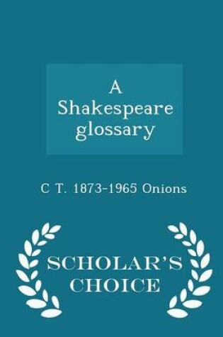 Cover of A Shakespeare Glossary - Scholar's Choice Edition