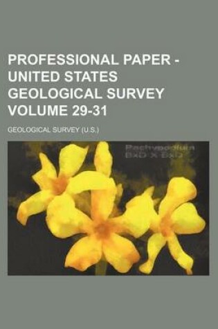 Cover of Professional Paper - United States Geological Survey Volume 29-31