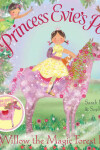 Book cover for Princess Evie's Ponies: Willow the Magic Forest Pony