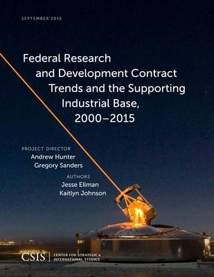 Book cover for Federal Research and Development Contract Trends and the Supporting Industrial Base, 2000-2015