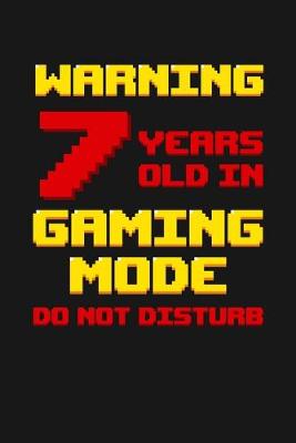 Book cover for Warning 7 Years Old in Gaming Mode