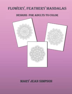 Book cover for Flowery, Feathery Mandalas