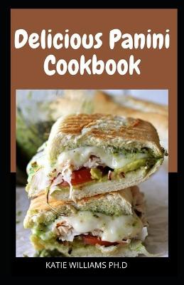 Book cover for Delicious Panini Cookbook