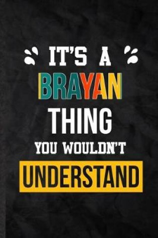 Cover of It's a Brayan Thing You Wouldn't Understand
