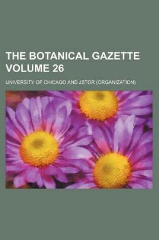 Cover of The Botanical Gazette Volume 26