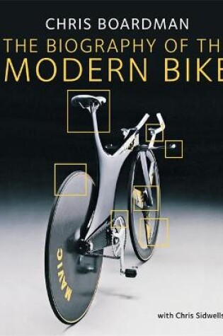 Cover of Chris Boardman: The Biography of the Modern Bike