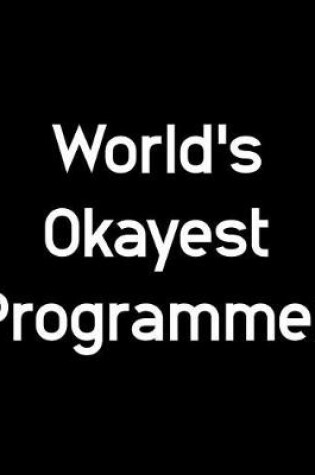 Cover of World's Okayest Programmer