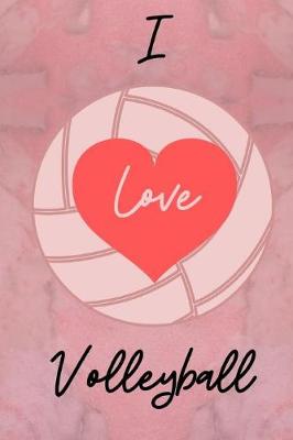 Book cover for I Love Volleyball.