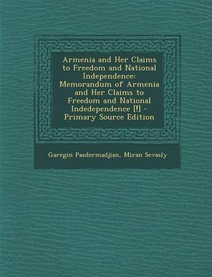 Book cover for Armenia and Her Claims to Freedom and National Independence