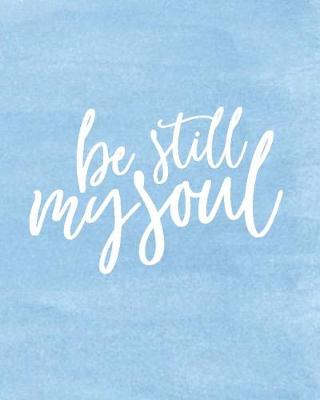Book cover for Be Still My Soul