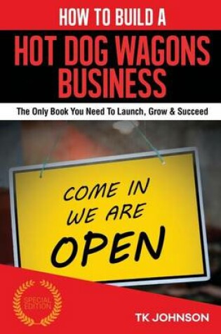 Cover of How to Build a Hot Dog Wagons Business (Special Edition)