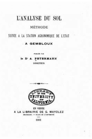 Cover of L'analyse du sol methode suivie a la station agronomique de l'Etat a Gembloux