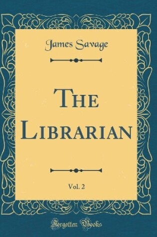 Cover of The Librarian, Vol. 2 (Classic Reprint)