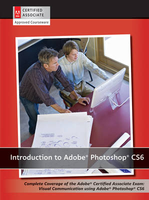 Book cover for Introduction to Adobe Photoshop CS6 with ACA Certification