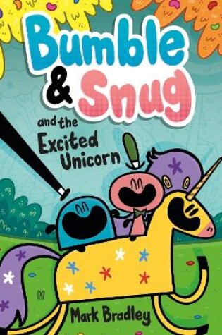 Cover of Bumble and Snug and the Excited Unicorn