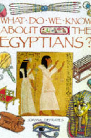 Cover of What Do We Know About the Egyptians?