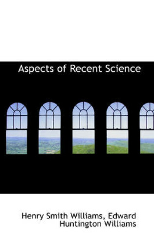 Cover of Aspects of Recent Science