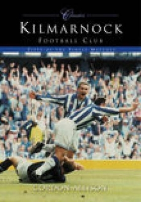 Book cover for Kilmarnock Football Club (Classic Matches)