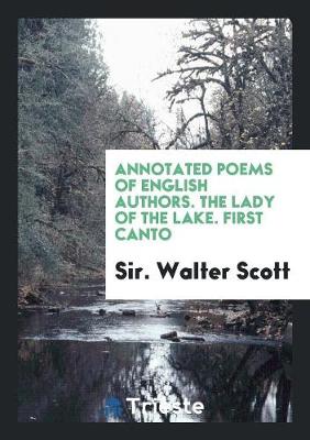 Book cover for Annotated Poems of English Authors. the Lady of the Lake. First Canto