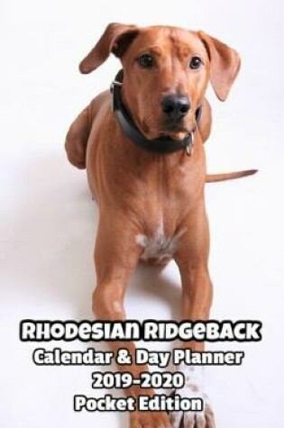 Cover of Rhodesian Ridgeback Calendar & Day Planner 2019-2020 Pocket Edition