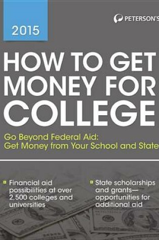 Cover of How to Get Money for College 2015