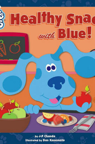 Cover of Healthy Snacks with Blue!