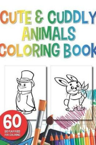 Cover of Cute and Cuddly Animals Coloring Book