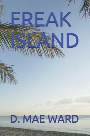 Cover of Freak Island