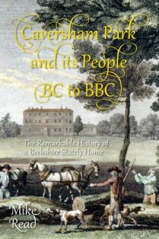 Cover of Caversham Park and its People BC to BBC