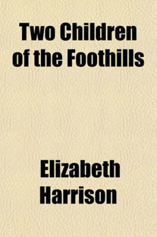 Cover of Two Children of the Foothills