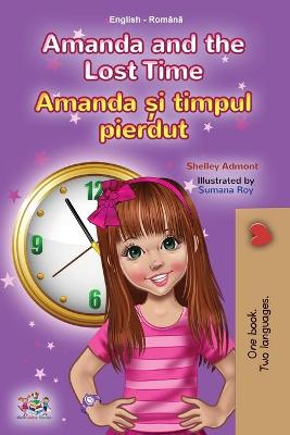 Book cover for Amanda and the Lost Time (English Romanian Bilingual Book for Kids)
