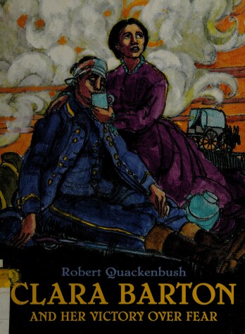 Book cover for Clara Barton and Her Victory Over Fear
