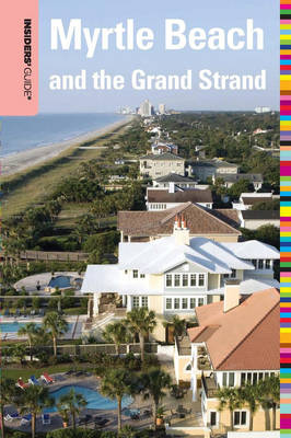 Cover of Insiders' Guide(r) to Myrtle Beach and the Grand Strand