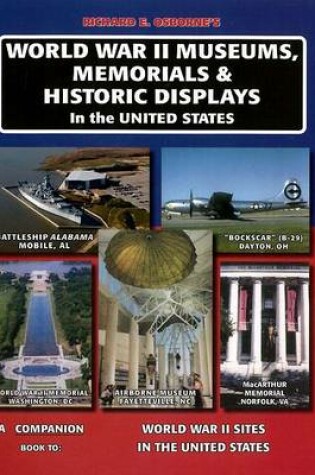 Cover of World War II Museums, Memorials & Historic Displays in the United States