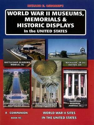 Book cover for World War II Museums, Memorials & Historic Displays in the United States