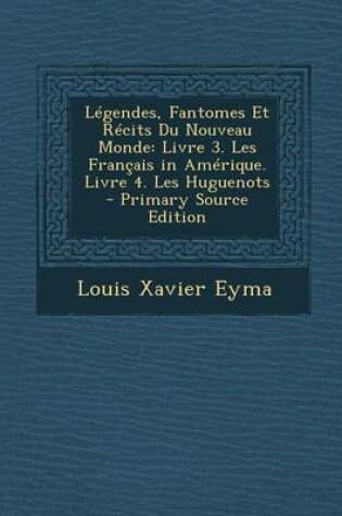 Cover of Legendes, Fantomes Et Recits Du Nouveau Monde