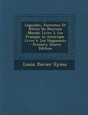 Book cover for Legendes, Fantomes Et Recits Du Nouveau Monde