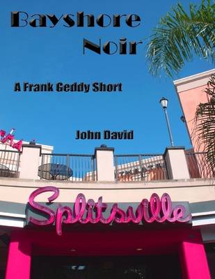 Book cover for Bayshore Noir - A Frank Geddy Short