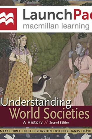 Cover of Launchpad for Understanding World Societies (Twelve Month Access)