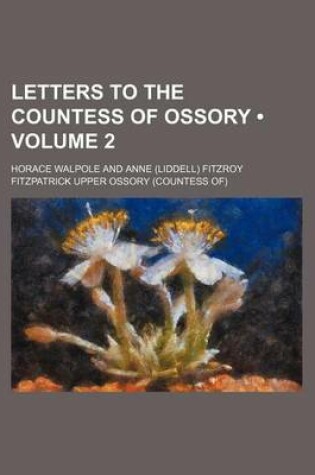 Cover of Letters to the Countess of Ossory (Volume 2 )