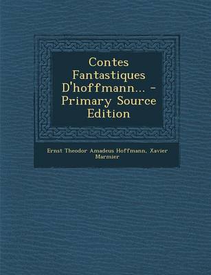 Book cover for Contes Fantastiques D'hoffmann... - Primary Source Edition