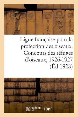 Book cover for Ligue Française Pour La Protection Des Oiseaux. Concours Des Réfuges d'Oiseaux