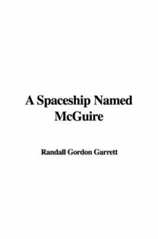 Cover of A Spaceship Named McGuire